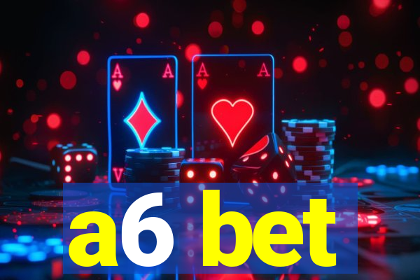 a6 bet